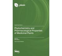 Phytochemistry and Pharmacological Properties of Medicinal Plants