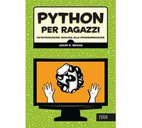 Phyton per ragazzi. Un'introduzione giocosa alla programmazione