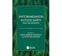 Phytoremediation in Food Safety: Risks and Prospects