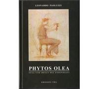 Phytos olea. Sull'uso degli oli essenziali - Paoluzzi Leonardo
