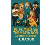 Pi, Fi, Milo and the Mafia Don: A Comedy of Crimes
