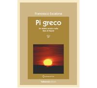 PI GRECO. UN DELITTO ARCAICO NELLA BAIA DI NAPOLI - Escalona Francesco - 2025