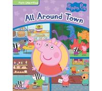 Pi Kids Peppa Pig All Around Town (Copertina rigida)
