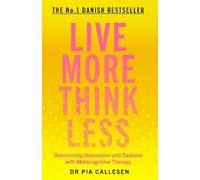 Pia Callesen Live More Think Less (Tascabile)