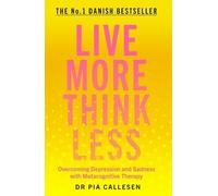 Pia Callesen Live More Think Less (Tascabile)