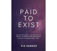 Pia Edberg Paid to Exist (Tascabile)