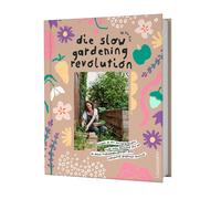 Pia Eis Die Slow Gardening-Revolution: Warum du den Saisonkal (Copertina rigida)