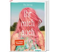Pia Herzog Ihr mich auch (Copertina rigida)