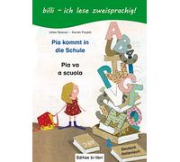 Pia kommt in die Schule-Pia va a scuola. Ediz. bilingue