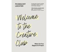 Pia Mailhot-Leichter Welcome to the Creative Club (Tascabile)
