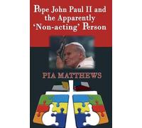 Pia Matthews Pope John Paul II and the Apparently 'Non-acting' Perso (Tascabile)