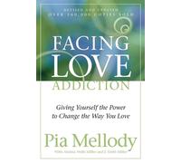 Pia Mellody Andrea Wells Miller J. Keith Mille Facing Love Addictio (Tascabile)