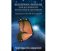 Pia Orleane Cullen Bai Pleiadian Manual for Accelerated Evolution & (Tascabile)