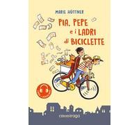 Pia, Pepe e i ladri di biciclette. Libro + audiolibro. Con File audio per il download