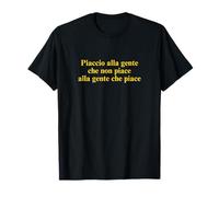 Piaccio alla Gente Che Non Piace alla Gente Che Piace Ultimo Maglietta