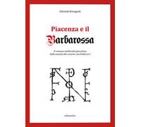 Piacenza e il Barbarossa