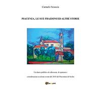 Piacenza, le sue frazioni e altre storie