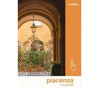 Piacenza una guida