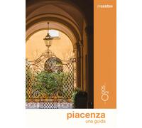 Libri Bertonati Silvia - Piacenza Una Guida