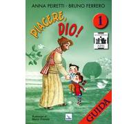 Piacere, Dio! Guida. Vol. 1