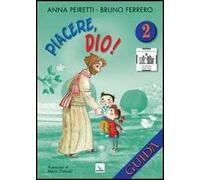 Piacere, Dio! Guida. Vol. 2