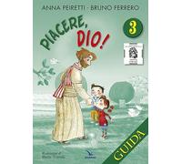 Piacere Dio! Guida (Vol. 3)