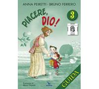 Piacere Dio! Guida. Vol. 3