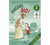 Libri Anna Peiretti / Ferrero Bruno - Piacere Dio Guida #03