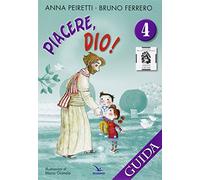 Piacere, Dio! Guida (Vol. 4)