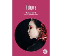 PIACERE (IL) - Nagai Kafu Follaco G. M. (cur.) - 2023 - Atmosphere Libri