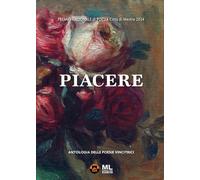 Piacere. Premio Nazionale di poesia Città di Mestre 2024. Antologia delle poesie vincitrici