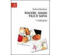 Piacere, siamo Filo e Sofia. Per un ambiente filosofico a scuola e nella vita