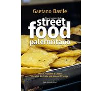 Piaceri e misteri dello street food palermitano