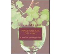 Piacevolezza del vino. Il metodo per degustare