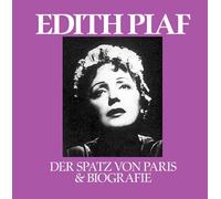 Edith Piaf - Der Spatz Von Paris + Biografie