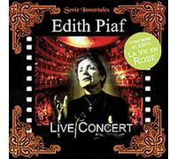 Piaf, Edith - Vie en Rose: in Concert
