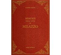 Piaggia, Giuseppe. - Nuovi studi sulle memorie della città di Milazzo e nuovi pr