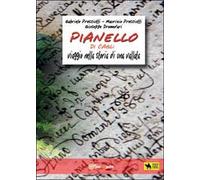 Pianello di Cagli. Viaggio nella storia di una vallata (Presciutti, Dromedari)