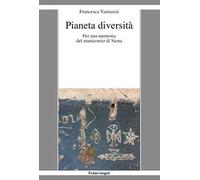 Pianeta diversità. Per una memoria del manicomio di Siena