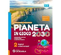 Pianeta in gioco 2030. Conoscere, abitare e rispettare il nostro pianeta. Geografia. Con Atlante. Per la Scuola media. Con e-book. Con espansione online. Regioni e stati europei (Vol. 2)