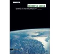 Pianeta terra. Catalogo della mostra. Ediz. italiana e inglese