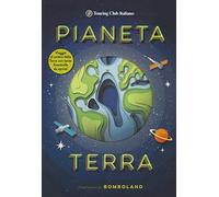 Pianeta Terra. Ediz. a colori