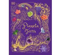 Pianeta Terra. Ediz. illustrata