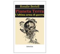 Pianeta Terra. L'ultima arma di guerra - 2018 - Asterios