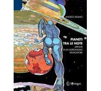 Pianeti tra le note. Appunti di un astronomo divulgatore