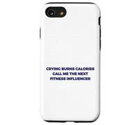 Piangere Burns Calorie Chiamami Il Prossimo Influencer Fitness Custodia per iPhone SE (2020) / 7/8