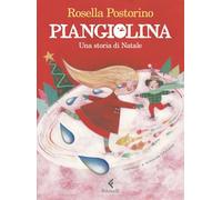 Piangiolina. Una storia di Natale. Ediz. a colori