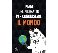 Piani del mio gatto per conquistare il mondo: Taccuino per appunti con frase divertente per amanti dei gatti. Quaderno regalo scherzo anche per i propri mici!