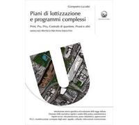 Piani di lottizzazione e programmi complessi. Print, Pru, Priu, Contratti di quartiere, Prusst e altri