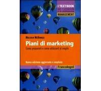 Piani di marketing. Come prepararli e come utilizzarli al meglio